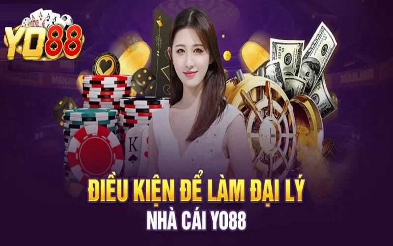 Điều kiện trở thành đại lý Yo88 chính thức anh em cần đáp ứng